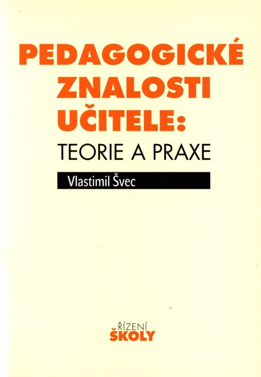 Pedagogické znalosti učitele: teorie a praxe