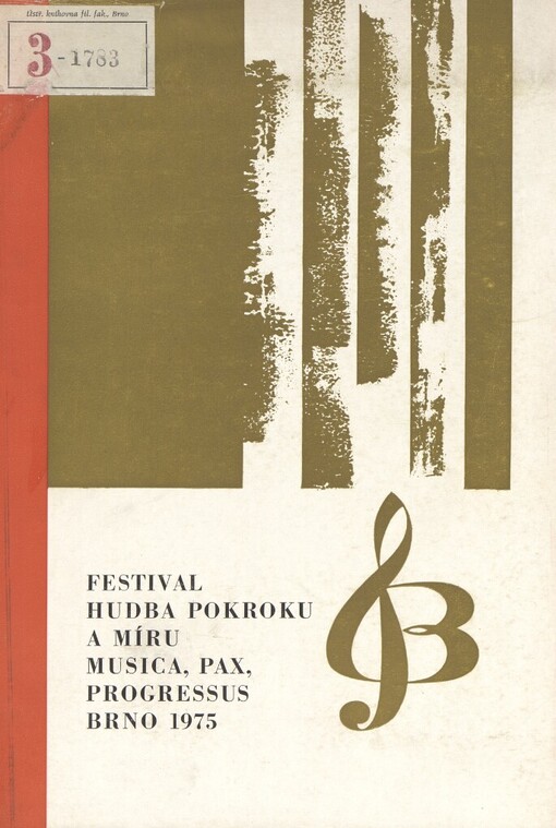 Hudba pokroku a míru =(Musica, pax, progresus) : 10. mezin. hudební festival v Brně, 26. září - 5. října 1975 : [sborník]
