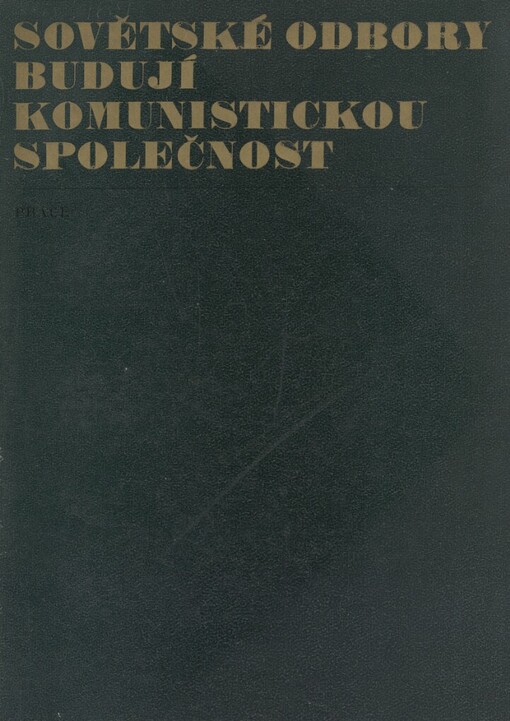 Sovětské odbory budují komunistickou společnost