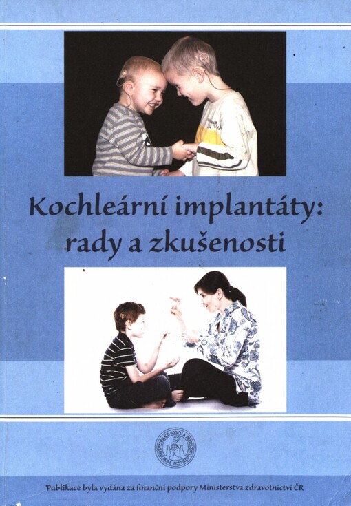 Kochleární implantáty: rady a zkušenosti