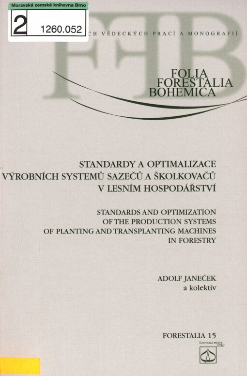 Standardy a optimalizace výrobních systémů sazečů a školkovačů v lesním hospodářství