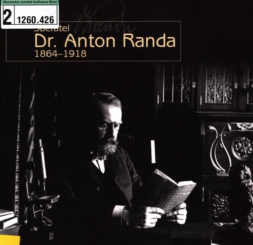 Sběratel Dr. Anton Randa: 1864-1918