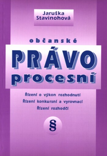 Občanské právo procesní :řízení o výkon rozhodnutí, řízení konkursní a vyrovnací, řízení rozhodčí