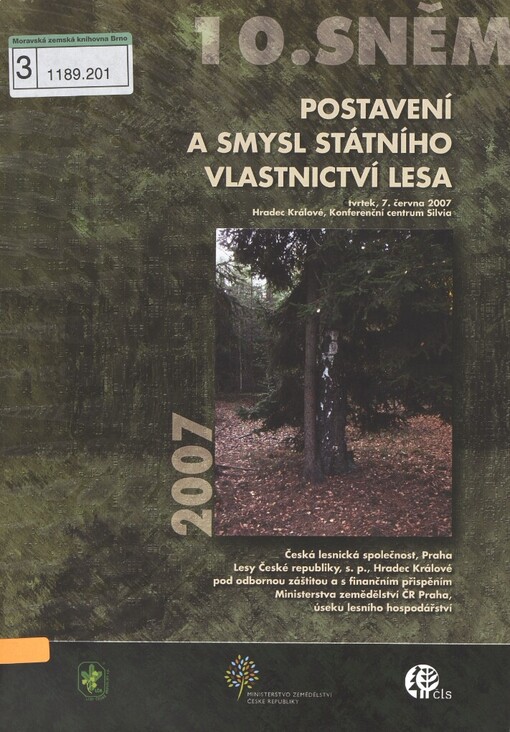Postavení a smysl státního vlastnictví: 10. sněm lesníků : sborník referátů : 7. června 2007, Hradec Králové