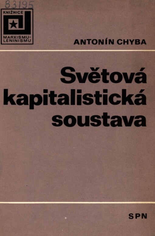 Světová kapitalistická soustava :učeb. pomůcka pro výuku marxismu-leninismu na vys. školách
