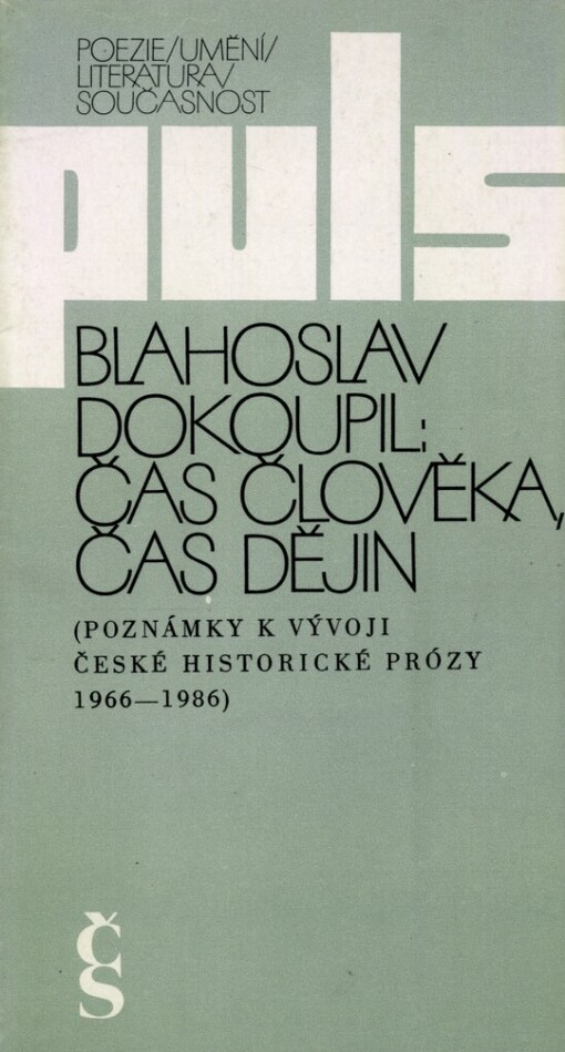 Čas člověka, čas dějin : (poznámky k vývoji české historické prózy 1966-1986)