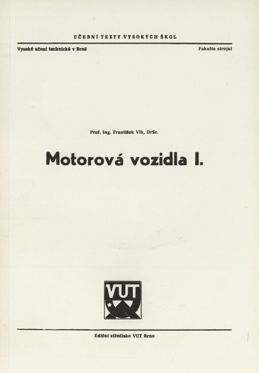Motorová vozidla I: Určeno pro posl. fak. strojní