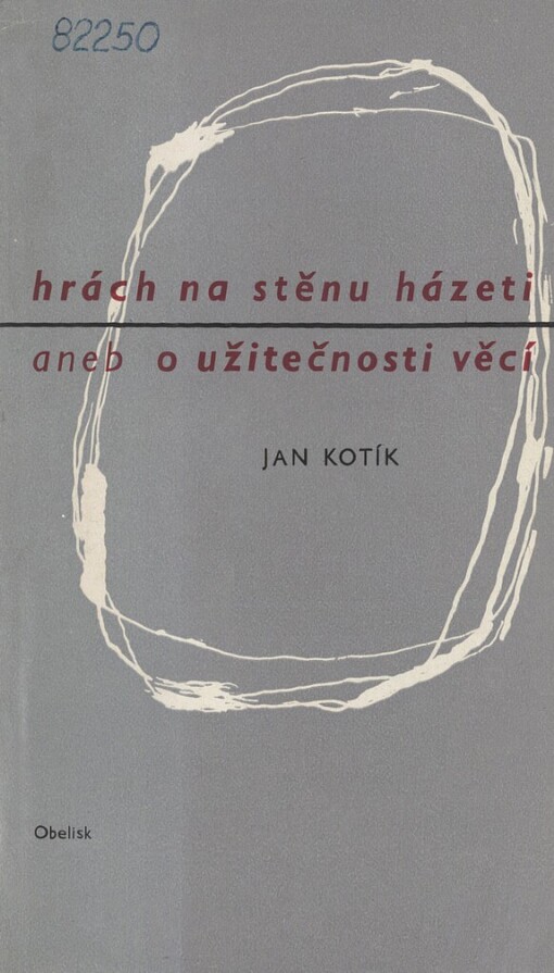 Hrách na stěnu házeti aneb O užitečnosti věcí