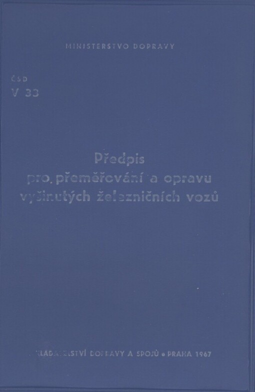 Předpis pro přeměřování a opravu vyšinutých železničních vozů: platí od 1. ledna 1968