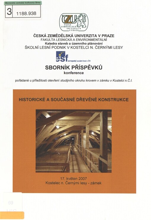 Historické a současné dřevěné konstrukce: sborník konference : 17. květen 2007, Kostelec nad Černými lesy - zámek