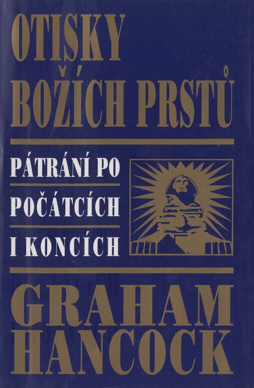 Otisky božích prstů: pátrání po počátcích i koncích