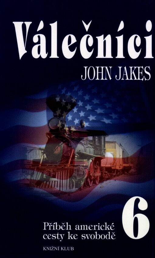 Příběh americké cesty ke svobodě.6,Válečníci