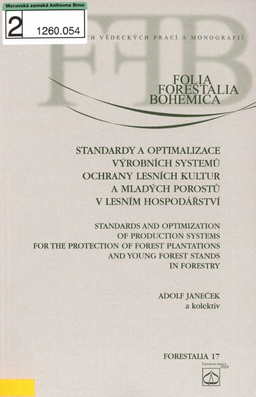 Standardy a optimalizace práce výrobních systémů ochrany lesních kultur a mladých porostů v lesním hospodářství