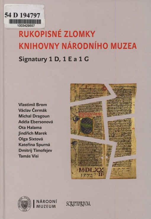 Rukopisné zlomky Knihovny Národního muzea: signatury 1 D, 1 E a 1 G