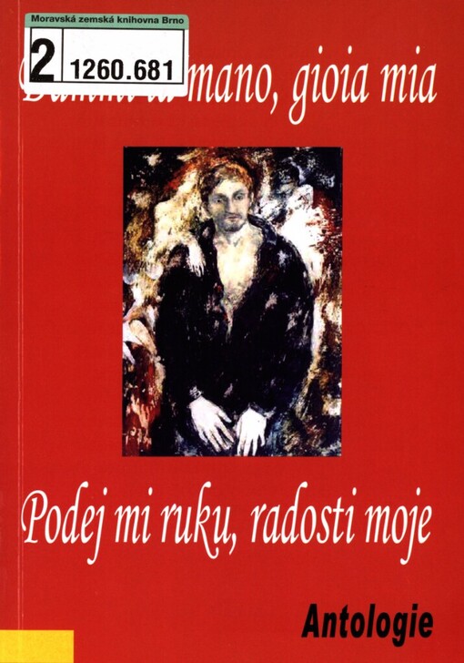 Dammi la mano, gioia mia =: Podej mi ruku, radosti moje : antologie