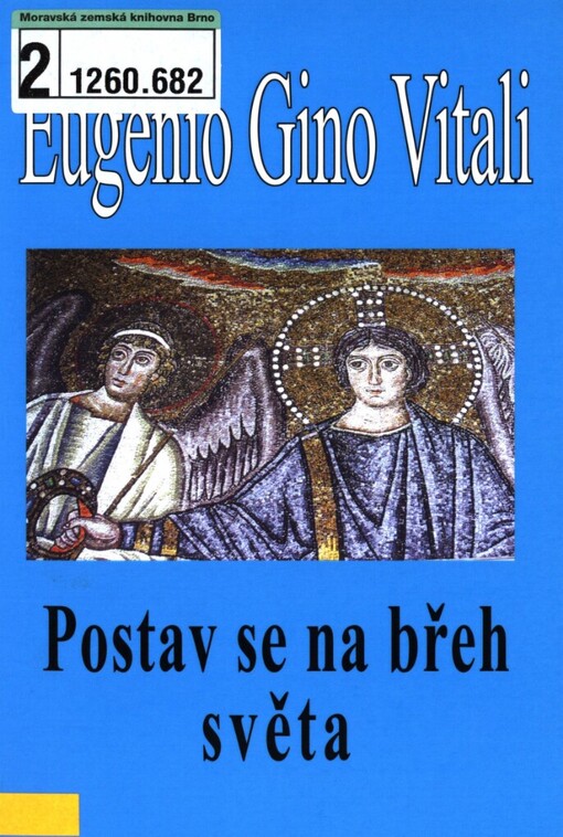 Postav se na břeh světa: (z básní 1961-2007)