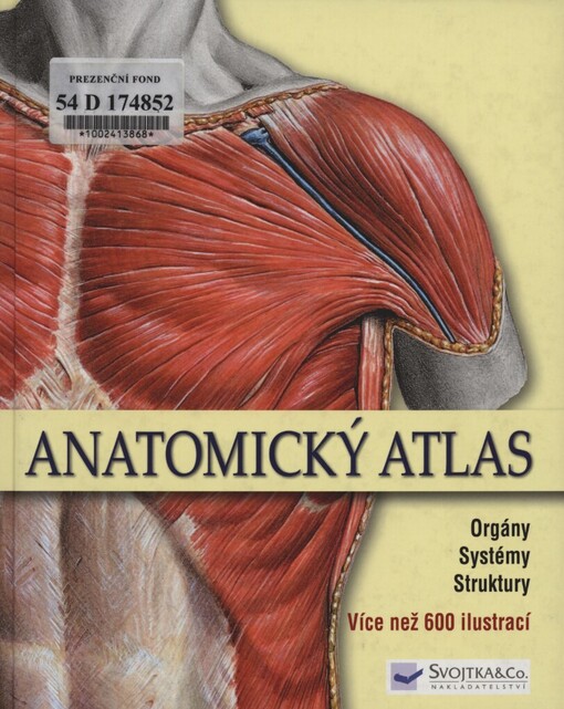 Anatomický atlas :[orgány, systémy, struktury