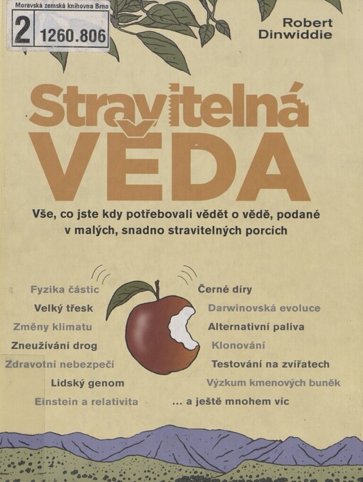 Stravitelná věda: vše, co jste kdy potřebovali vědět o vědě, podané v malých, snadno stravitelných porcích