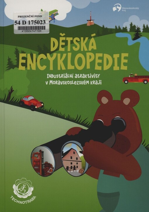 Dětská encyklopedie :industriální atraktivity v Moravskoslezském kraji