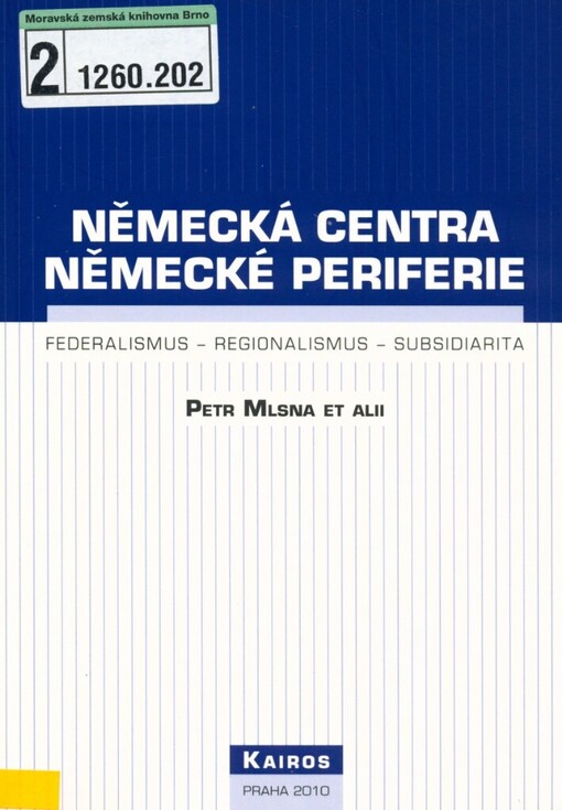 Německá centra - německé periferie: federalismus, regionalismus, subsidiarita