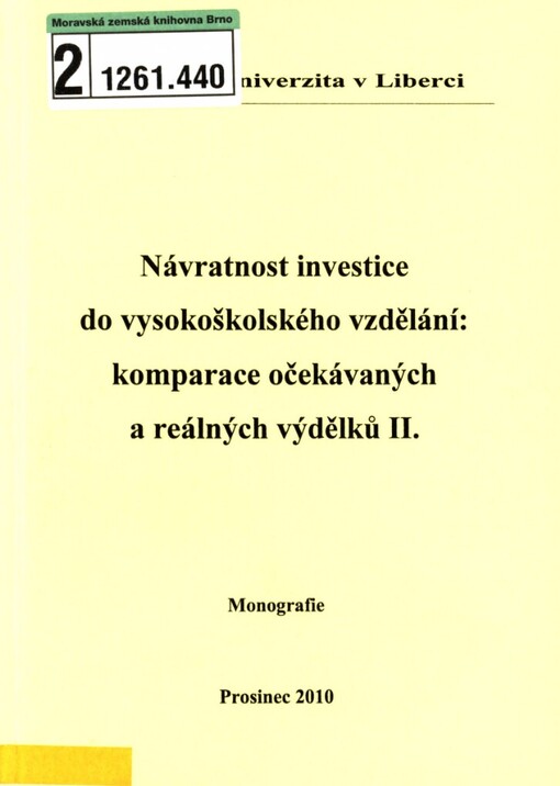 Návratnost investice do vysokoškolského vzdělání: komparace očekávaných a reálných výdělků II. : monografie
