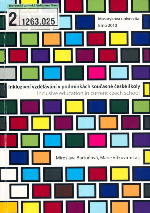 Inkluzivní vzdělávání v podmínkách současné české školy =: Inclusive education in current Czech school