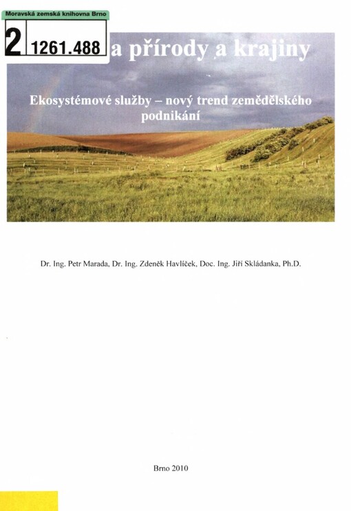 Ochrana přírody a krajiny: ekosystémové služby - nový trend zemědělského podnikání : [(metodická pomůcka pro zemědělskou praxi)]