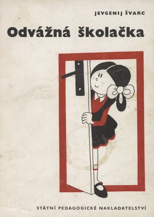 Odvážná školačka :Mimočítanková četba pro školy všeobec. vzdělávací, 8. vyd. v SPN