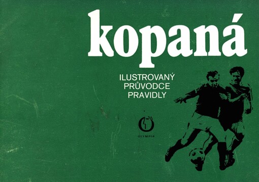 Kopaná :Il. průvodce pravidly
