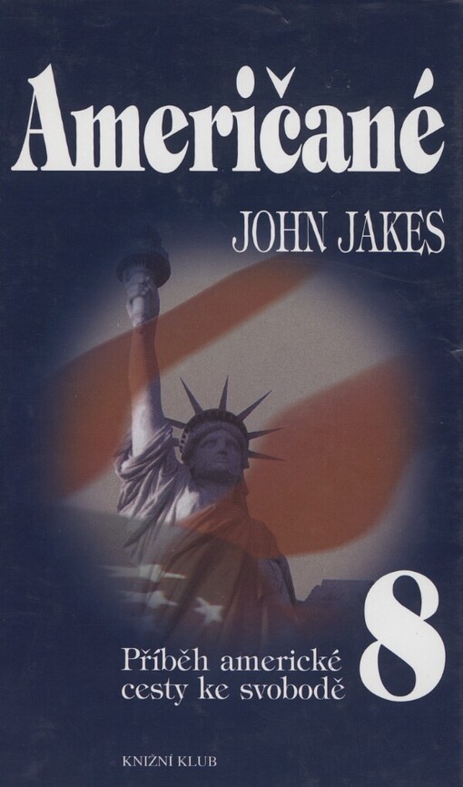 Příběh americké cesty ke svobodě.8,Američané