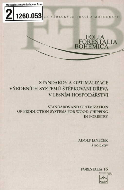 Standardy a optimalizace výrobních systémů štěpkování dřeva v lesním hospodářství