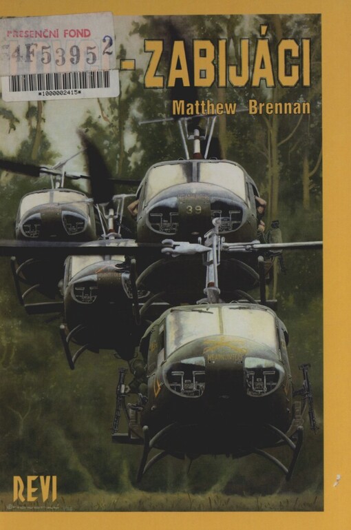 Lovci - zabijáci: letecké zbraně, letečtí průzkumníci, palubní střelci, Vietnam 1965-1972