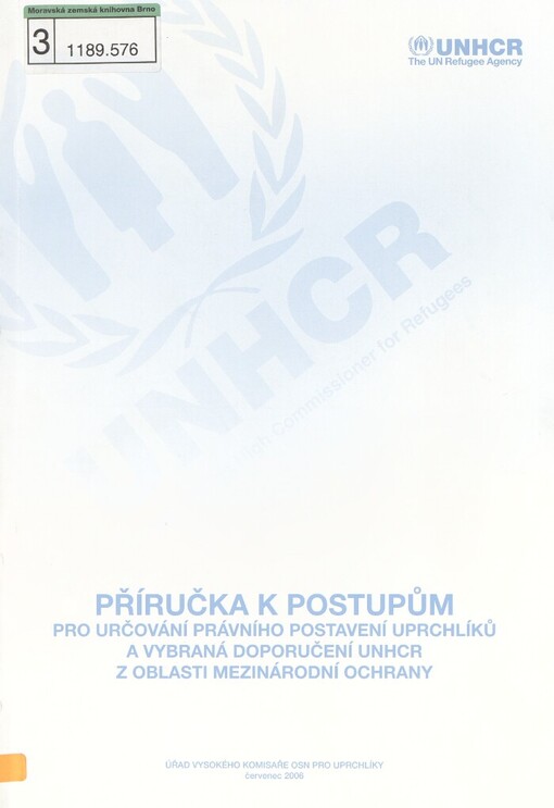 Příručka k postupům pro určování právního postavení uprchlíků a vybraná doporučení UNHCR z oblasti mezinárodní ochrany