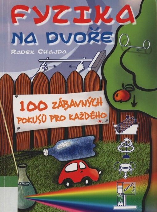 Fyzika na dvoře: 100 zábavných pokusů pro každého