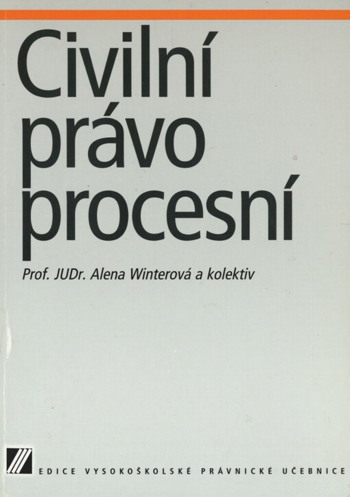 Civilní právo procesní: vysokoškolská učebnice