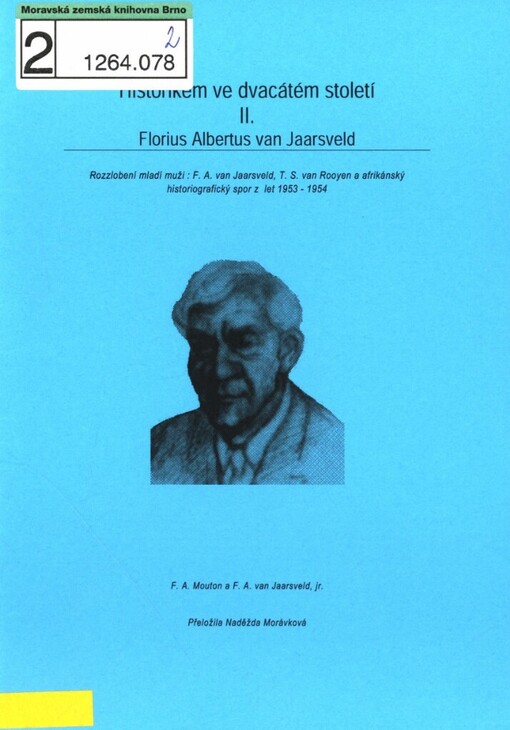Florius Albertus van Jaarsveld: rozzlobení mladí muži: F.A. van Jaarsveld, T.S. van Rooyen a afrikánský historiografický spor z let 1953-1954