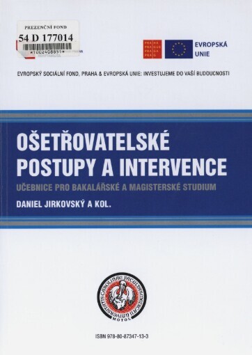 Ošetřovatelské postupy a intervence :učebnice pro bakalářské a magisterské studium