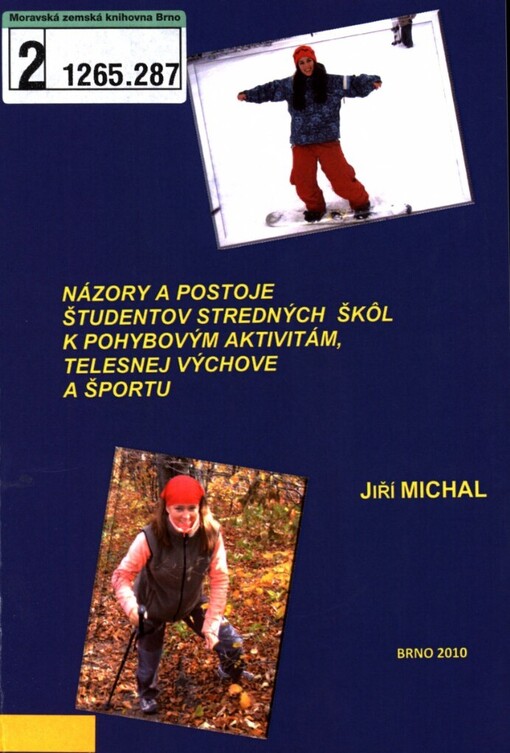 Názory a postoje študentov stredných škôl k pohybovým aktivitám, telesnej výchove a športu: (monografia)