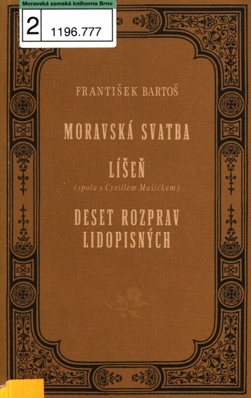 Moravská svatba: Líšeň ; Deset rozprav lidopisných