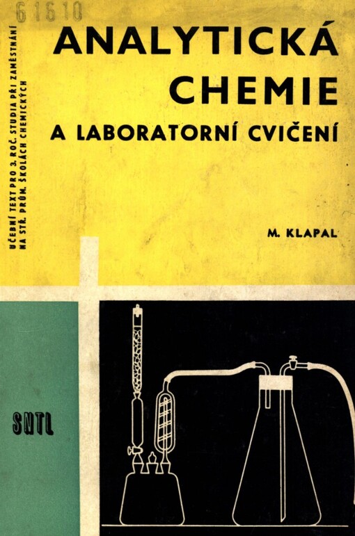 Analytická chemie a laboratorní cvičení :Učeb. text pro 3. roč. studia při zaměstnání na stř. prům. školách chemických