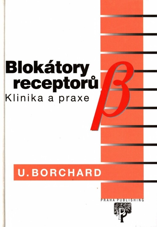 Blokátory receptorů ß: klinika a praxe