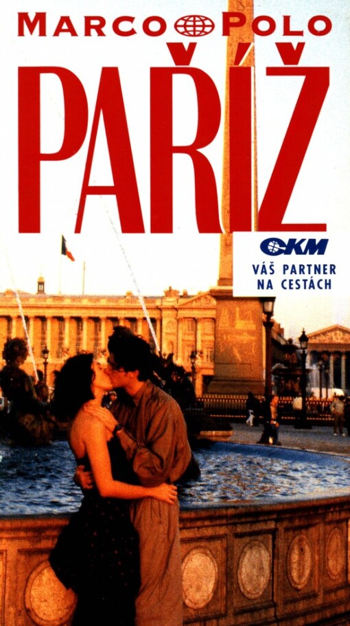 Paříž: průvodce na cesty s osvědčenými tipy