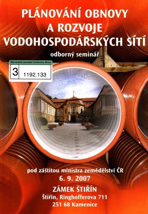 Plánování obnovy a rozvoje vodohospodářských sítí :sborník příspěvků semináře : Štiřín, 6.9.2007, Česká republika
