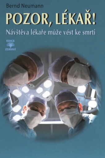 Pozor, lékař!: návštěva lékaře může vést ke smrti