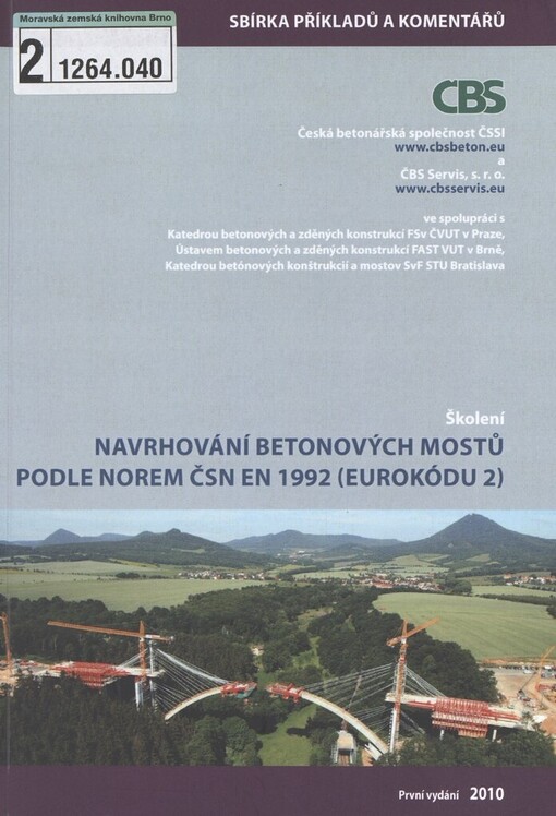 Navrhování betonových mostů podle norem ČSN EN 1992 (Eurokódu 2): sbírka příkladů a komentářů ke školení EC2-BM