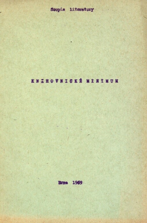 Knihovnické minimum :Výběr zákl. příruček pro knihovníky odb. knihoven