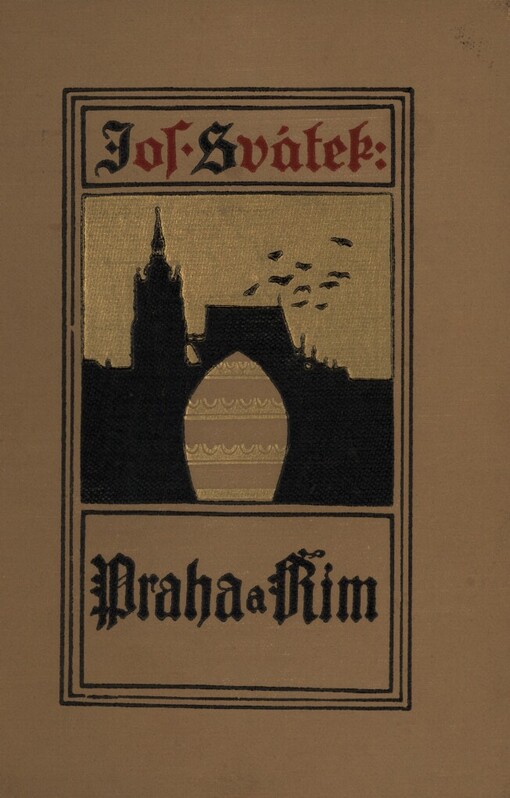 Praha a Řím :román ze století XVI.[Kniha první]