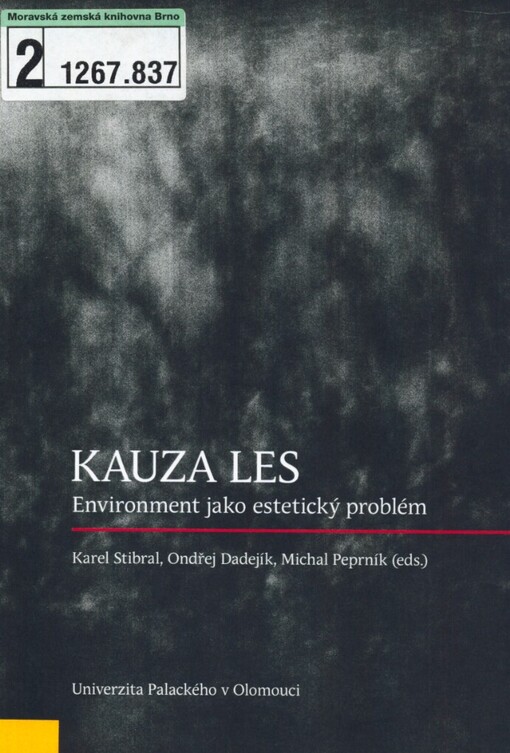 Kauza les: environment jako estetický problém : (krása, krajina, příroda III)