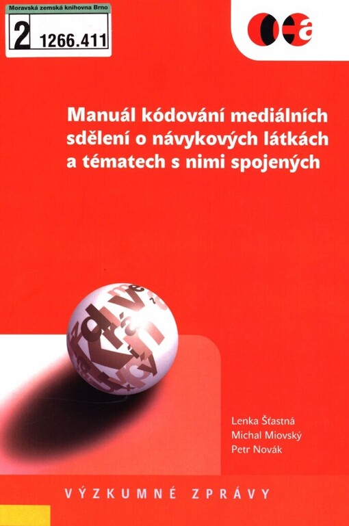 Manuál kódování mediálních sdělení o návykových látkách a tématech s nimi spojených: uživatelská příručka