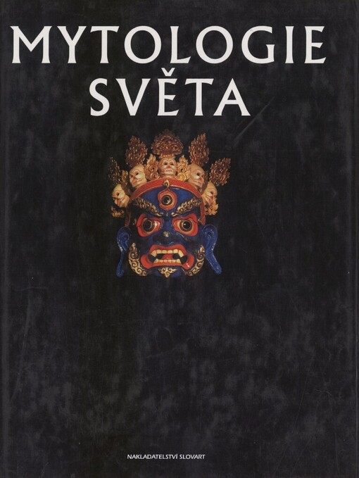 Mytologie světa: ilustrovaný průvodce
